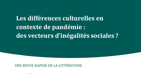 Les différences culturelles en contexte de pandémie : des vecteurs d’inégalités sociales ?