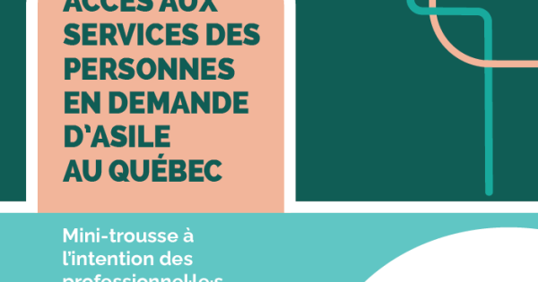 Mini-trousse – Accès aux services des personnes en demande d’asile au Québec